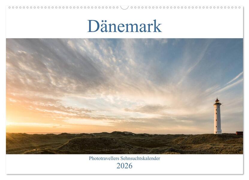 Dänemark - Phototravellers Sehnsuchtskalender (Wandkalender 2026 DIN A2 quer) CALVENDO Monatskalender