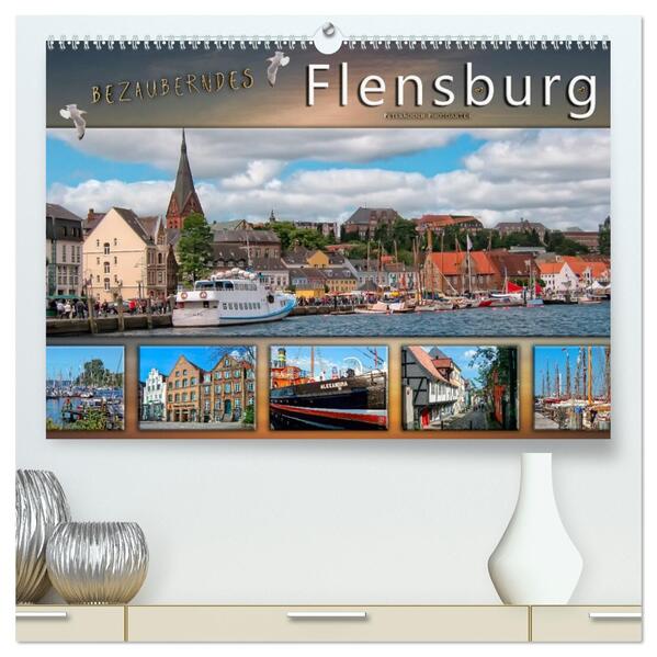 Bezauberndes Flensburg (hochwertiger Premium Wandkalender 2026 DIN A2 quer) Kunstdruck in Hochglanz