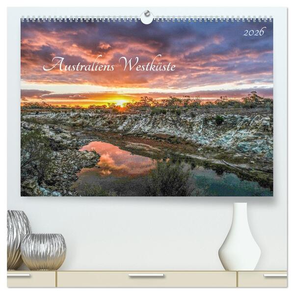 Australiens Westküste (hochwertiger Premium Wandkalender 2026 DIN A2 quer) Kunstdruck in Hochglanz
