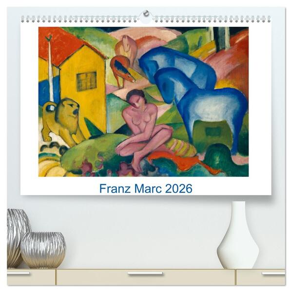 Franz Marc 2026 (hochwertiger Premium Wandkalender 2026 DIN A2 quer) Kunstdruck in Hochglanz