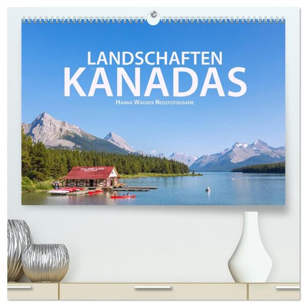Landschaften Kanadas (hochwertiger Premium Wandkalender 2026 DIN A2 quer) Kunstdruck in Hochglanz