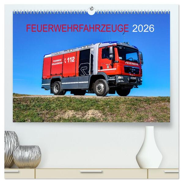 Feuerwehrfahrzeuge (hochwertiger Premium Wandkalender 2026 DIN A2 quer) Kunstdruck in Hochglanz