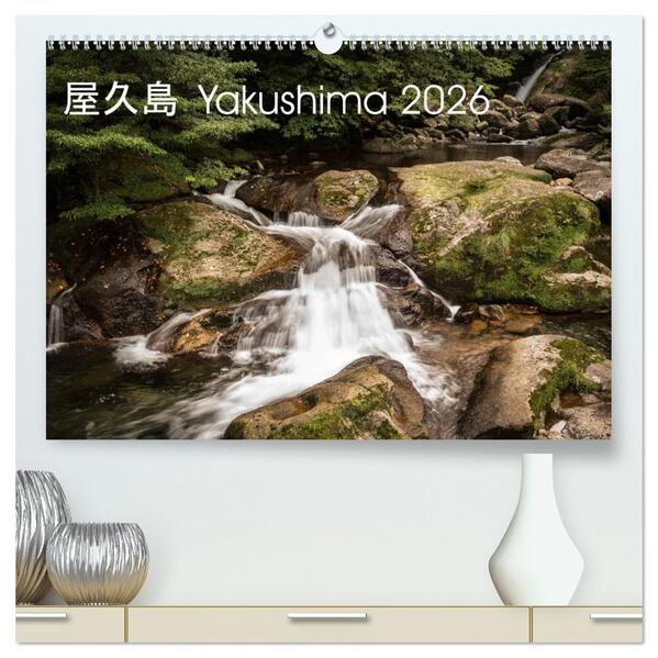 Yakushima - Japans Weltnaturerbe (hochwertiger Premium Wandkalender 2026 DIN A2 quer) Kunstdruck in Hochglanz