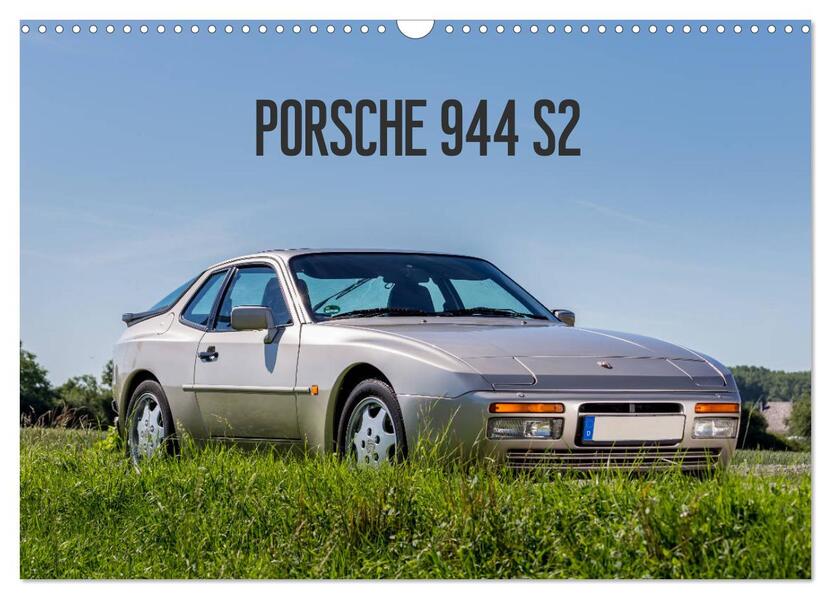Porsche 944 S2 (Wandkalender 2026 DIN A3 quer) CALVENDO Monatskalender