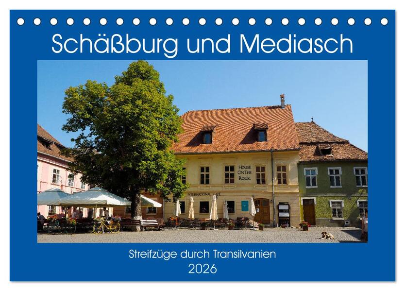 Schäßburg und Mediasch - Streifzüge durch Transilvanien (Tischkalender 2026 DIN A5 quer) CALVENDO Monatskalender