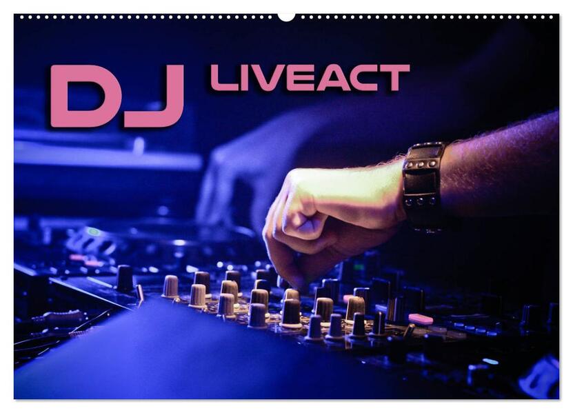 DJ Liveact (Wandkalender 2026 DIN A2 quer) CALVENDO Monatskalender