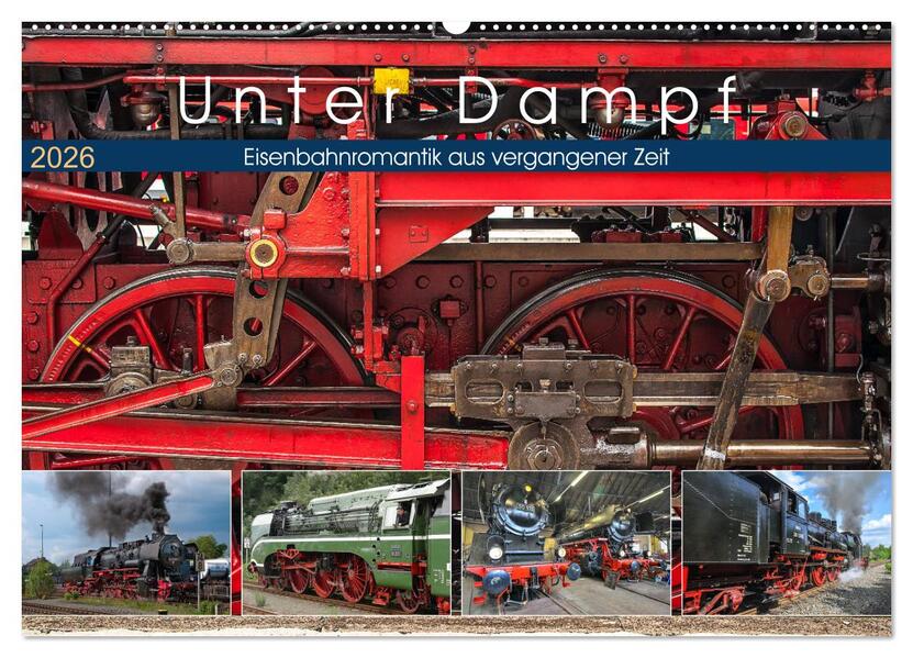 Unter Dampf - Eisenbahnromantik aus vergangener Zeit (Wandkalender 2026 DIN A2 quer) CALVENDO Monatskalender