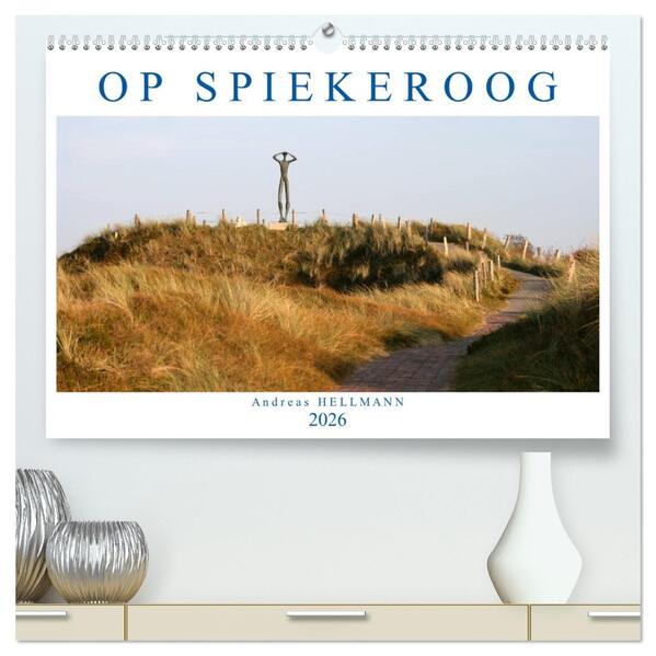 OP SPIEKEROOG (hochwertiger Premium Wandkalender 2026 DIN A2 quer) Kunstdruck in Hochglanz