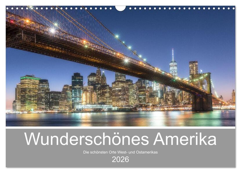 Wunderschönes Amerika (Wandkalender 2026 DIN A3 quer) CALVENDO Monatskalender