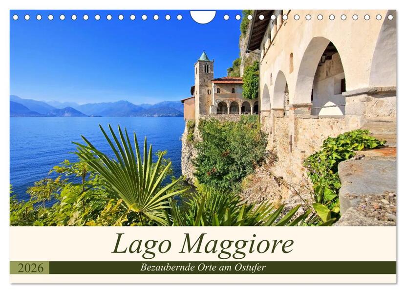 Lago Maggiore - Bezaubernde Orte am Ostufer (Wandkalender 2026 DIN A4 quer) CALVENDO Monatskalender