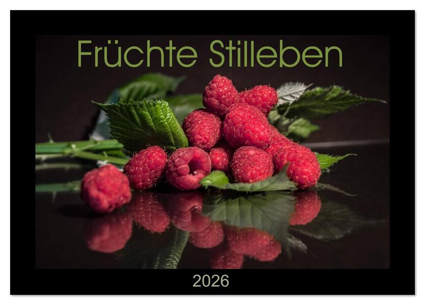 Früchte Stilleben (Tischkalender 2026 DIN A5 quer) CALVENDO Monatskalender