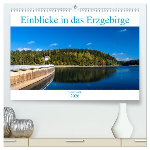 Einblicke in das Erzgebirge (hochwertiger Premium Wandkalender 2026 DIN A2 quer) Kunstdruck in Hochglanz