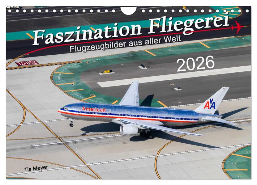 Faszination Fliegerei (Wandkalender 2026 DIN A4 quer) CALVENDO Monatskalender
