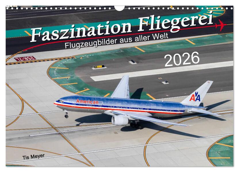 Faszination Fliegerei (Wandkalender 2026 DIN A3 quer) CALVENDO Monatskalender