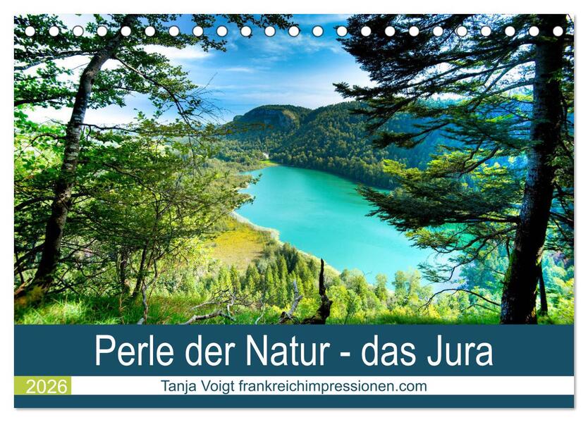 Eine Perle der Natur - das Jura (Tischkalender 2026 DIN A5 quer) CALVENDO Monatskalender