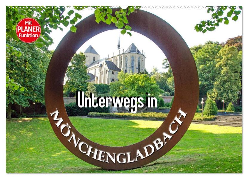 Unterwegs in Mönchengladbach (Wandkalender 2026 DIN A2 quer) CALVENDO Monatskalender