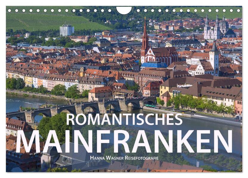 Romantisches Mainfranken (Wandkalender 2026 DIN A4 quer) CALVENDO Monatskalender