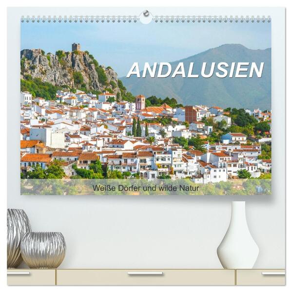 Andalusien - Weiße Dörfer und wilde Natur (hochwertiger Premium Wandkalender 2026 DIN A2 quer) Kunstdruck in Hochglanz