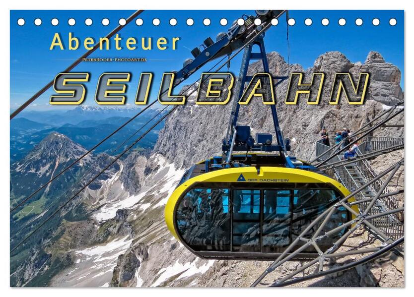 Abenteuer Seilbahn (Tischkalender 2026 DIN A5 quer) CALVENDO Monatskalender