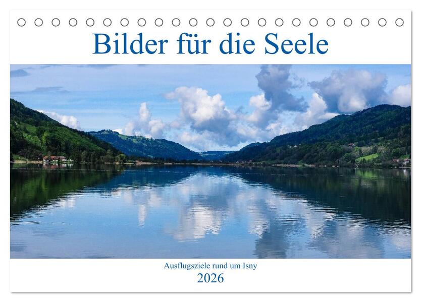 Ausflugsziele rund um Isny (Tischkalender 2026 DIN A5 quer) CALVENDO Monatskalender