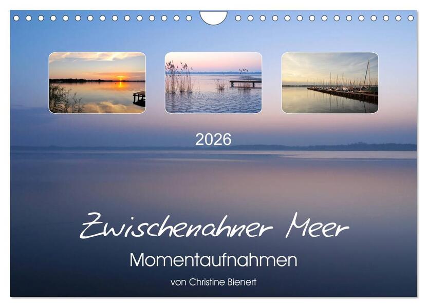 Zwischenahner Meer Momentaufnahmen (Wandkalender 2026 DIN A4 quer) CALVENDO Monatskalender