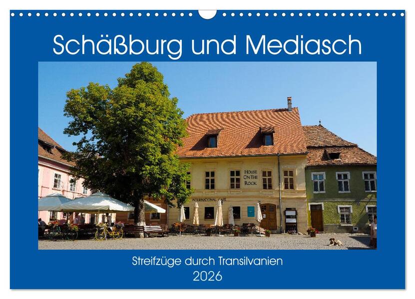 Schäßburg und Mediasch - Streifzüge durch Transilvanien (Wandkalender 2026 DIN A3 quer) CALVENDO Monatskalender