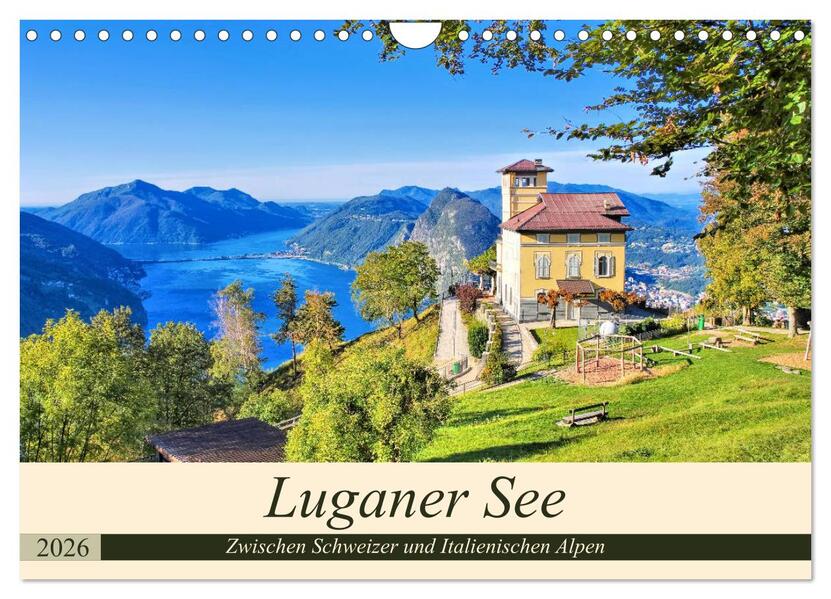 Luganer See - Zwischen Schweizer und Italienischen Alpen (Wandkalender 2026 DIN A4 quer) CALVENDO Monatskalender