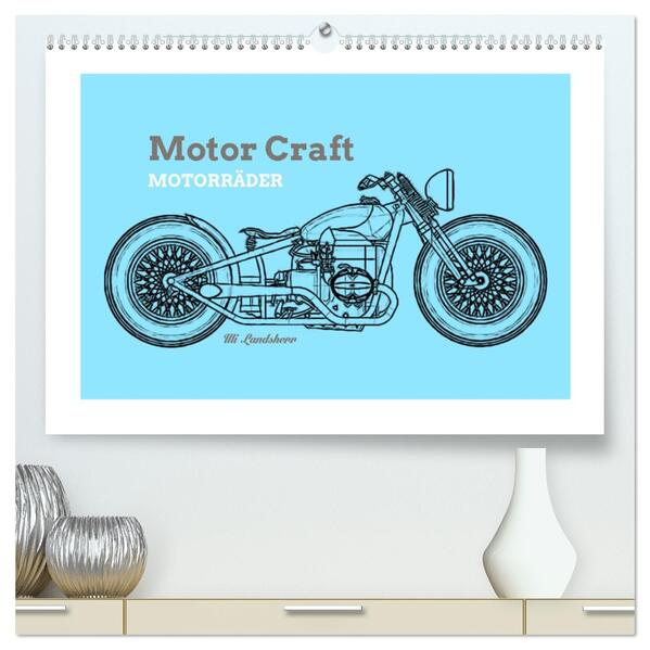 Motor Craft Motorräder (hochwertiger Premium Wandkalender 2026 DIN A2 quer) Kunstdruck in Hochglanz