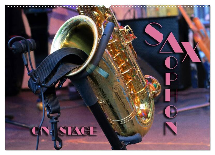 SAXOPHON - on stage (Wandkalender 2026 DIN A2 quer) CALVENDO Monatskalender