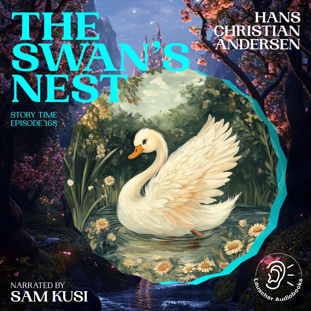 The Swan's Nest (Story Time Episode 168)
