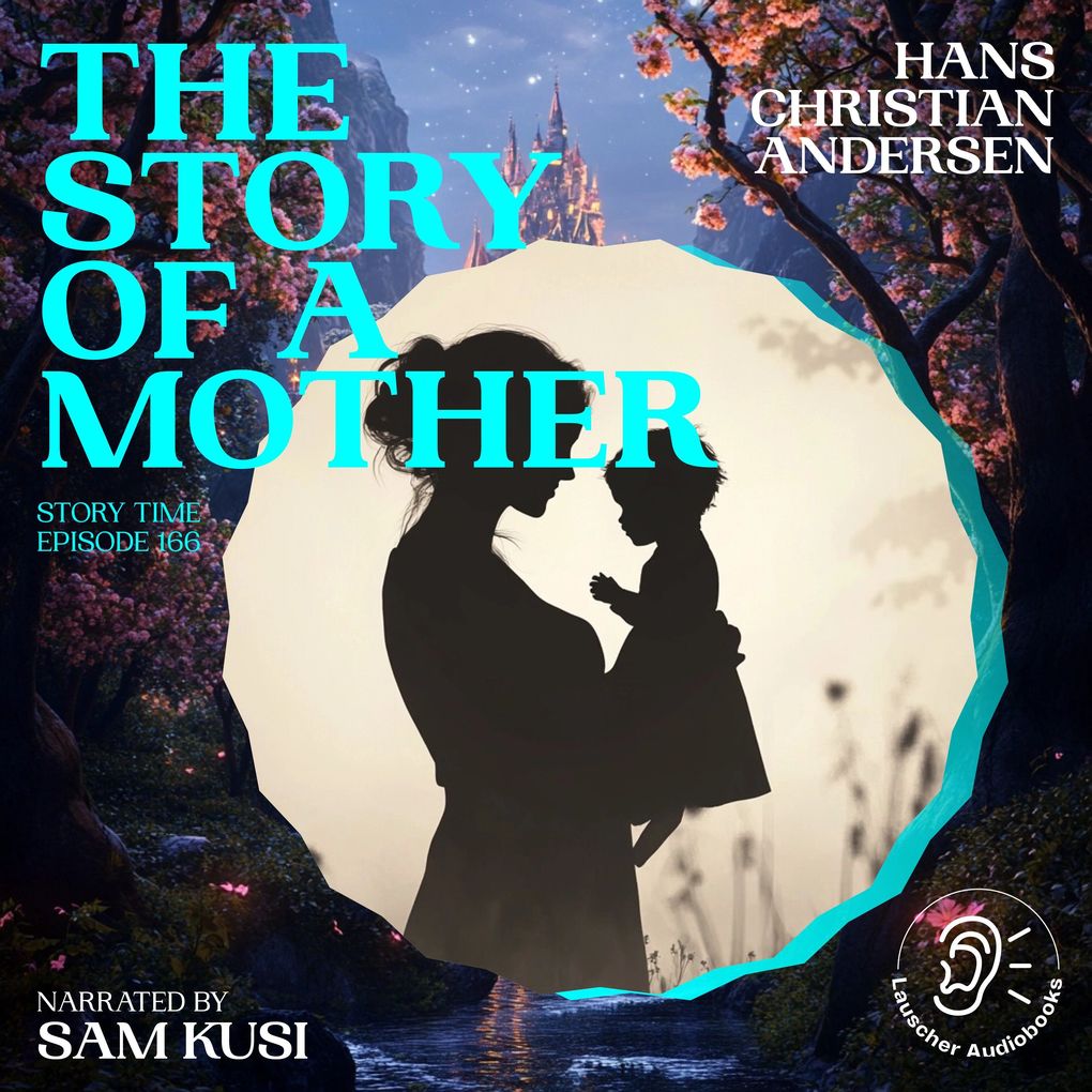 The Story of a Mother (Story Time Episode 166)