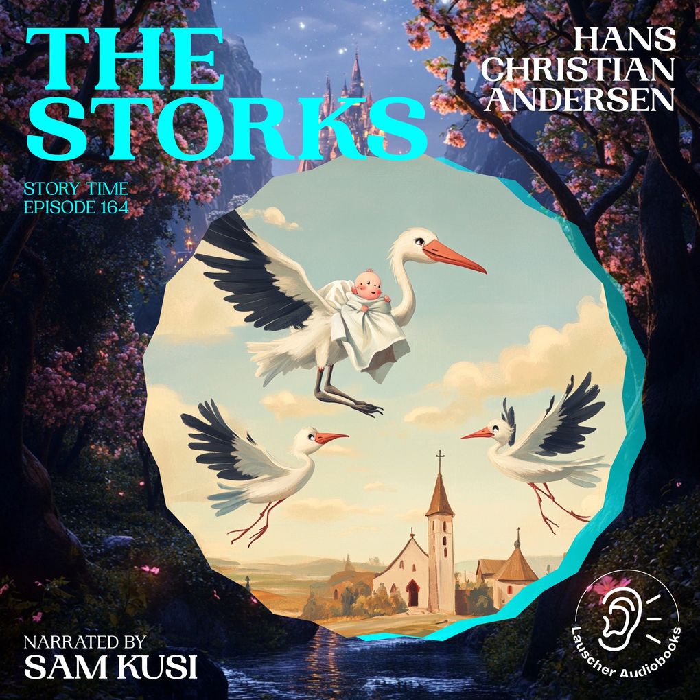 The Storks (Story Time Episode 164)