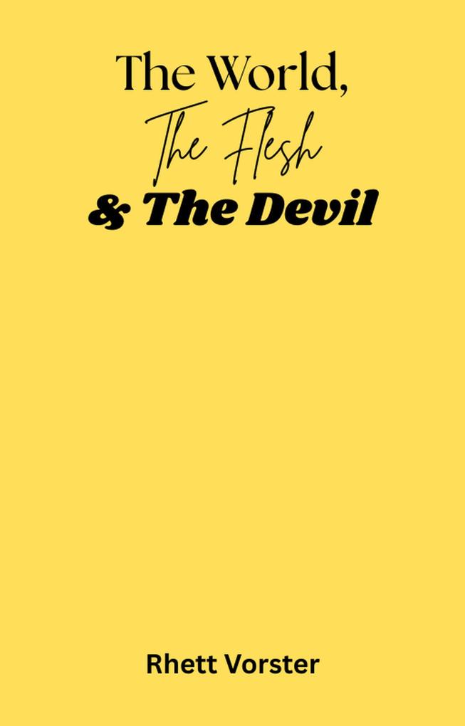 The World The Flesh & The Devil