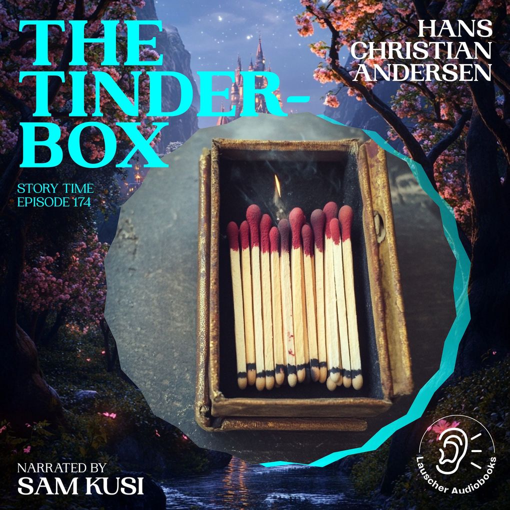 The Tinder-Box (Story Time Episode 174)