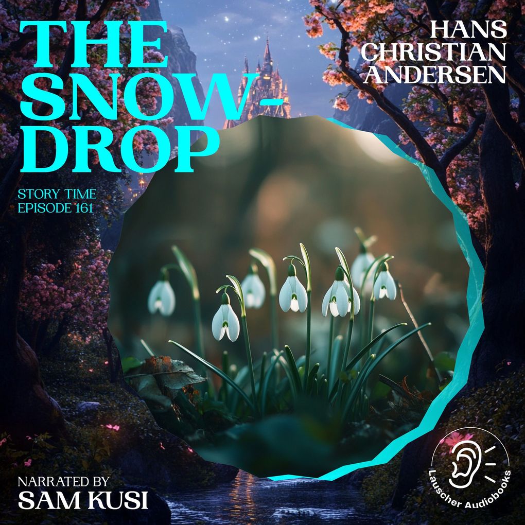 The Snowdrop (Story Time Episode 161)