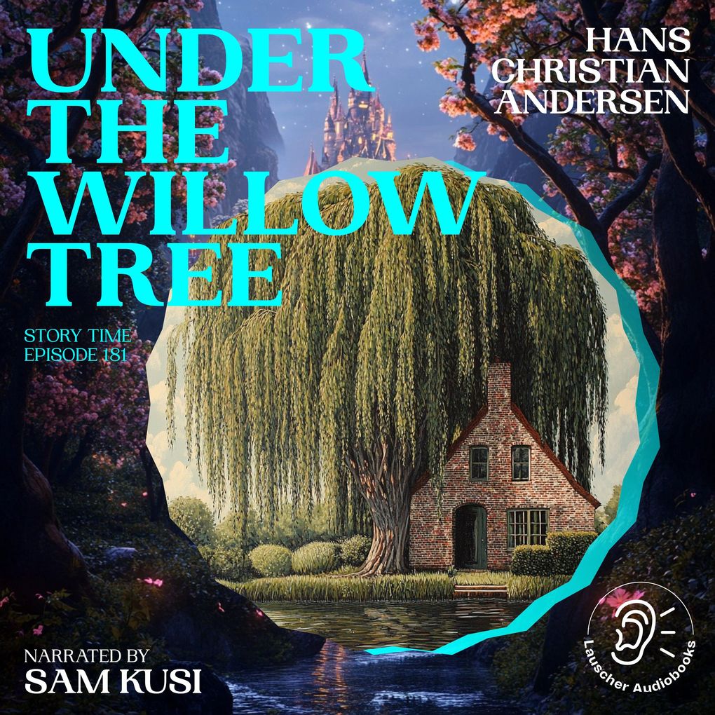 Under the Willow Tree (Story Time Episode 181)