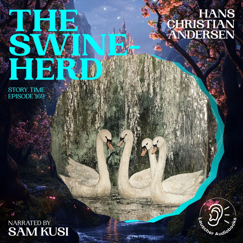The Swineherd (Story Time Episode 169)