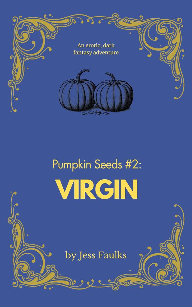 Virgin (Pumpkin Seeds #2)