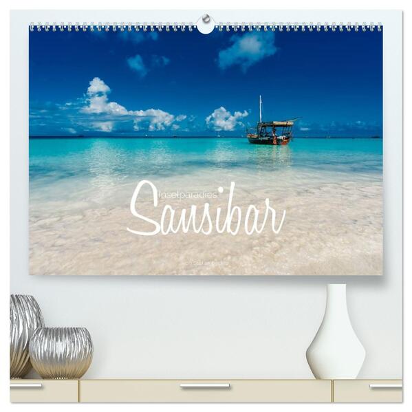 Inselparadies Sansibar (hochwertiger Premium Wandkalender 2026 DIN A2 quer) Kunstdruck in Hochglanz