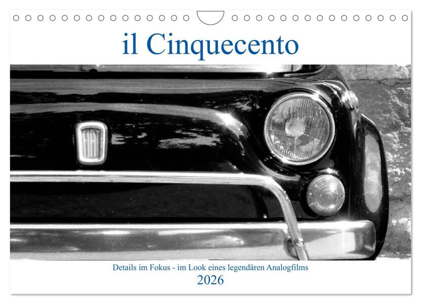 il Cinquecento - Details im Fokus - im Look eines legendären Analogfilms (Wandkalender 2026 DIN A4 quer) CALVENDO Monatskalender