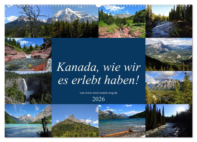 Kanadawie wir es erlebt haben! (Wandkalender 2026 DIN A2 quer) CALVENDO Monatskalender