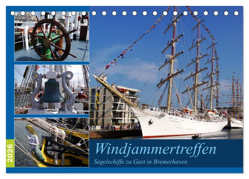 Windjammertreffen - Segelschiffe zu Gast in Bremerhaven (Tischkalender 2026 DIN A5 quer) CALVENDO Monatskalender