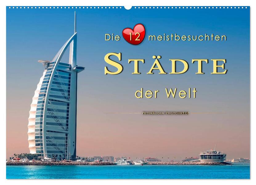 Die 12 meistbesuchten Städte der Welt (Wandkalender 2026 DIN A2 quer) CALVENDO Monatskalender