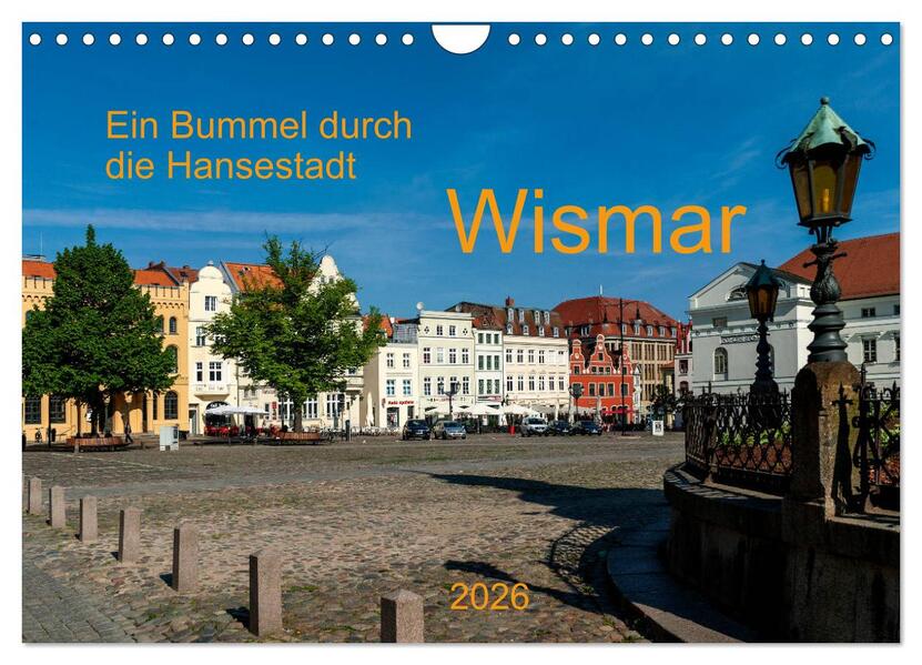 Ein Bummel durch die Hansestadt Wismar (Wandkalender 2026 DIN A4 quer) CALVENDO Monatskalender