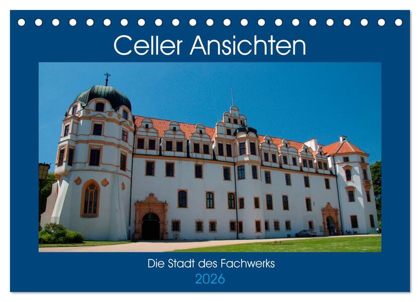 Celler Ansichten (Tischkalender 2026 DIN A5 quer) CALVENDO Monatskalender