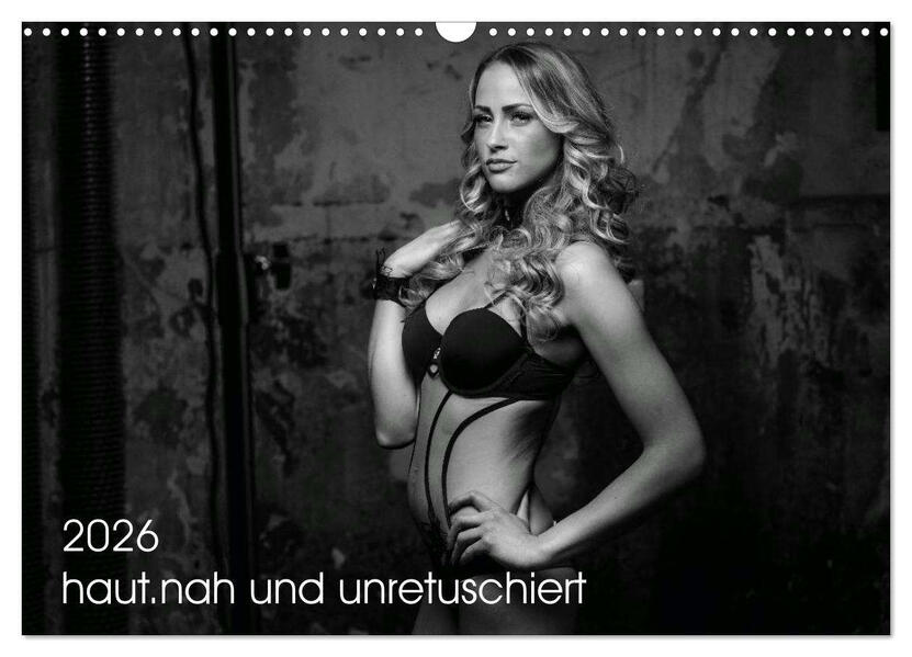 haut.nah und unretuschiert (Wandkalender 2026 DIN A3 quer) CALVENDO Monatskalender
