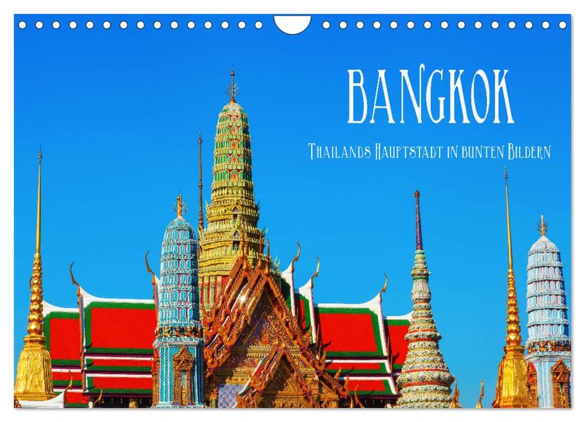 Bangkok - Thailands Hauptstadt in bunten Bildern (Wandkalender 2026 DIN A4 quer) CALVENDO Monatskalender