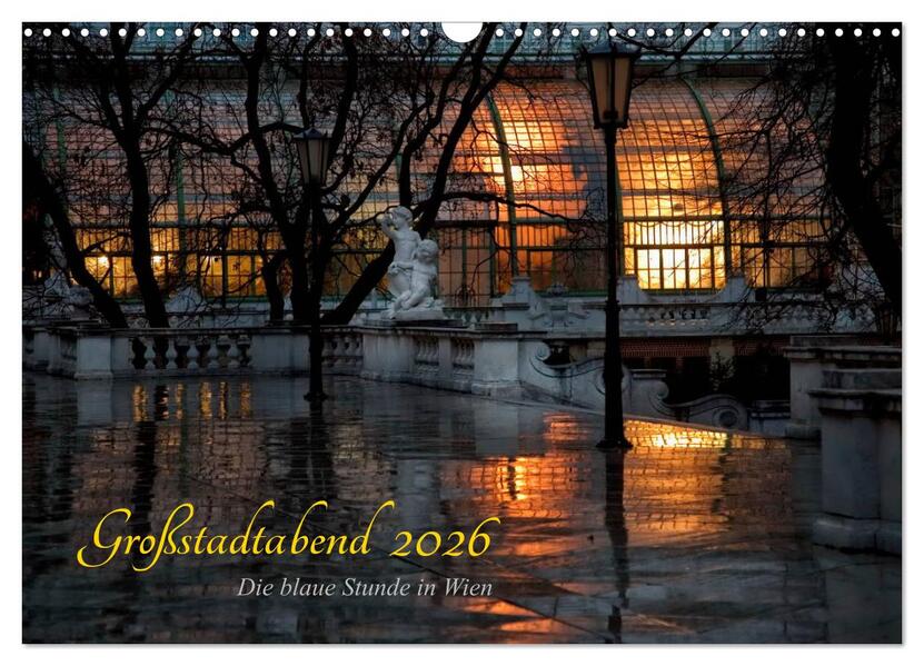 Großstadtabend - Die blaue Stunde in Wien (Wandkalender 2026 DIN A3 quer) CALVENDO Monatskalender