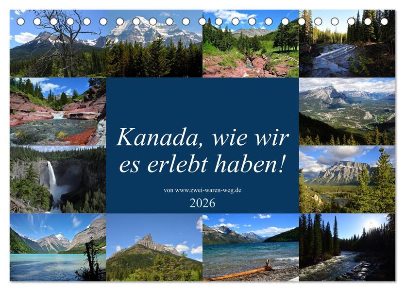 Kanadawie wir es erlebt haben! (Tischkalender 2026 DIN A5 quer) CALVENDO Monatskalender