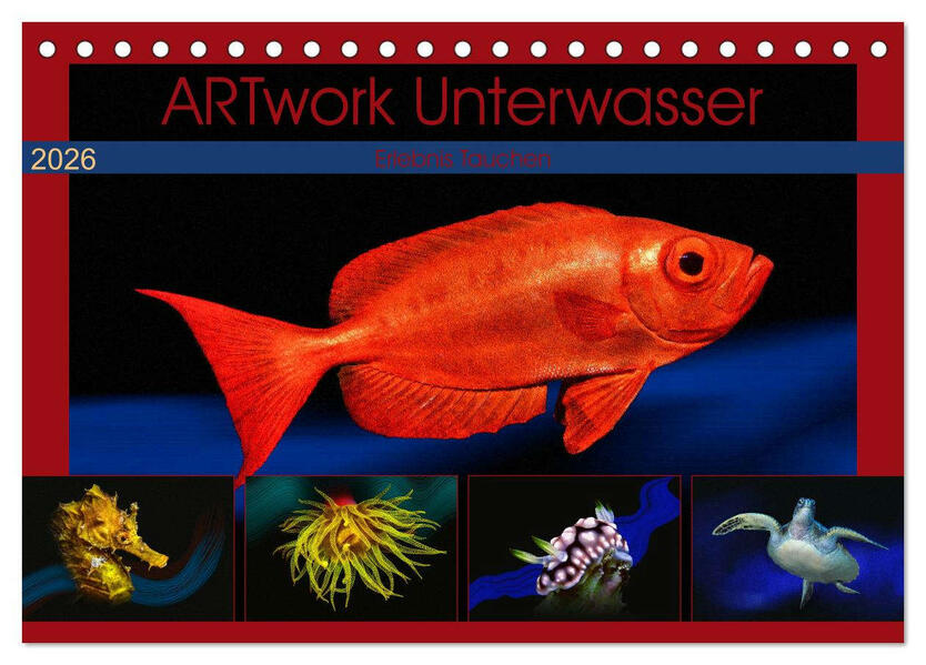 Artwork Unterwasser - Erlebnis Tauchen (Tischkalender 2026 DIN A5 quer) CALVENDO Monatskalender